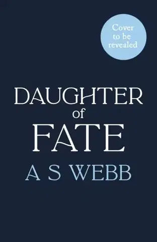 Sci-fi a fantasy Daughter of Fate - A S Webb