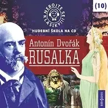 Umenie - ostatné Radioservis Nebojte se klasiky 10 - Rusalka