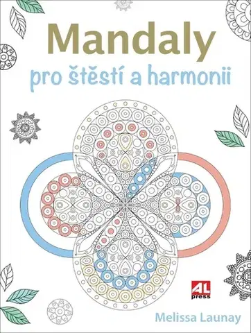 Maľovanky pre dospelých Mandaly pro štěstí a harmonii - Melissa Launay