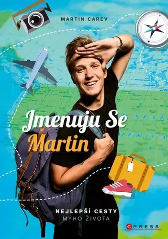 Cestopisy Jmenuju se Martin - Martin Carev
