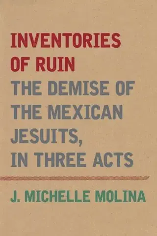 Náboženstvo Inventories of Ruin - J. Michelle Molina