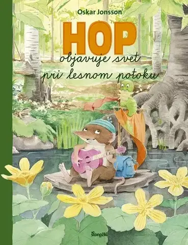 Dobrodružstvo, napätie, western Hop objavuje svet pri lesnom potoku - Oskar Jonsson,Oskar Jonsson,Miroslav Zumrík