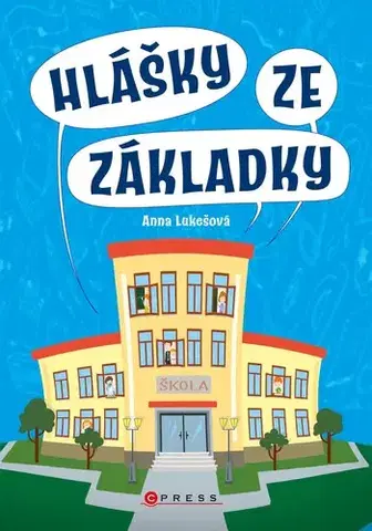 Beletria - ostatné Hlášky ze základky - Anna Lukešová