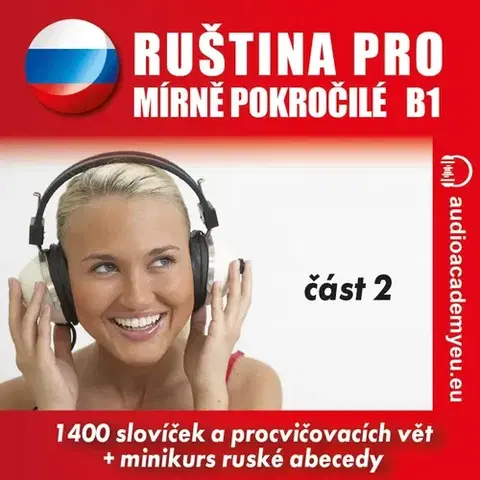 Jazykové učebnice - ostatné Audioacademyeu Ruština pro mírně pokročilé B1 – část 2