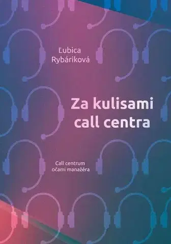 Odborná a náučná literatúra - ostatné Za kulisami call centra