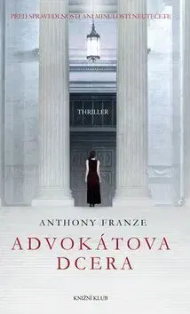 Detektívky, trilery, horory Advokátova dcera - Anthony Franze