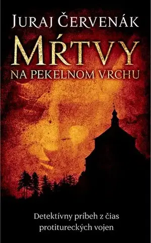 Slovenská beletria Mŕtvy na Pekelnom vrchu - Juraj Červenák