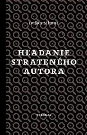 Slovenská beletria Hľadanie strateného autora - Dušan Mitana
