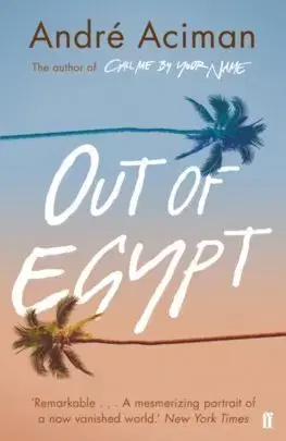 Cudzojazyčná literatúra Out Of Egypt - André Aciman