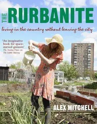 Úžitková záhrada Rurbanite - Alex Mitchell