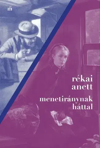 Svetová beletria Menetiránynak háttal - Anett Rékai