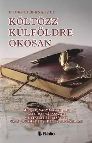 Zdravie, životný štýl - ostatné Költözz Külföldre Okosan - Bodrogi Bernadett