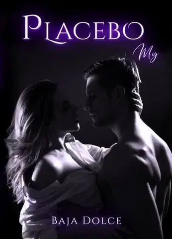 Romantická beletria Placebo My, 2. vydanie - Baja Dolce