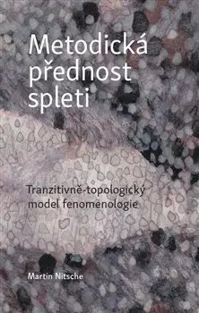 Filozofia Metodická přednost spleti - Martin Nitsche