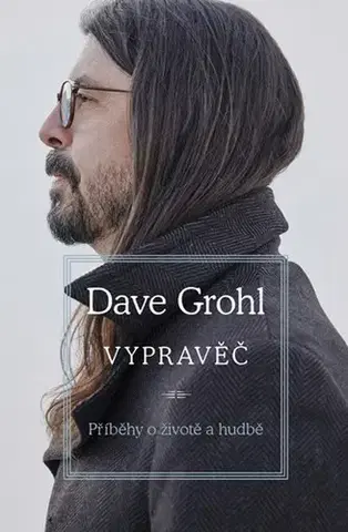 Biografie - ostatné Vypravěč - Dave Grohl