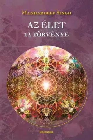 Ezoterika - ostatné Az élet 12 törvénye - Manhardeep Singh