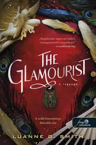Sci-fi a fantasy The Glamourist - A ragyogó - Luanne G. Smithová,Csilla Andrea Boros