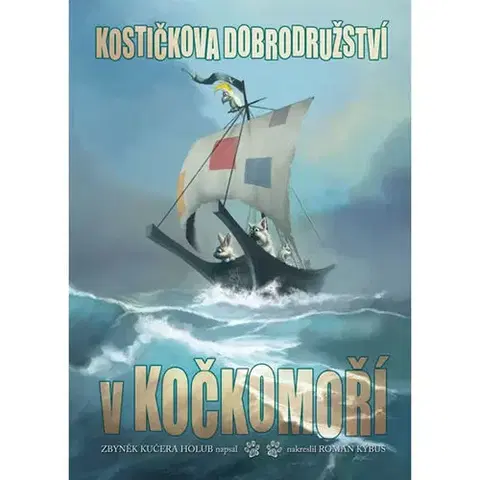 Dobrodružstvo, napätie, western Kostičkova dobrodružství v Kočkomoří - Zbyněk Kučera Holub