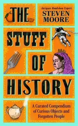 Svetové dejiny, dejiny štátov The Stuff of History - Steven Moore