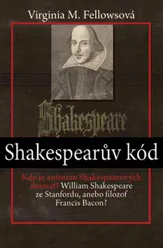 História - ostatné Shakespearův kód - Virginia M. Fellows