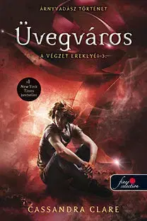 Dobrodružstvo, napätie, western Üvegváros - Cassandra Clare