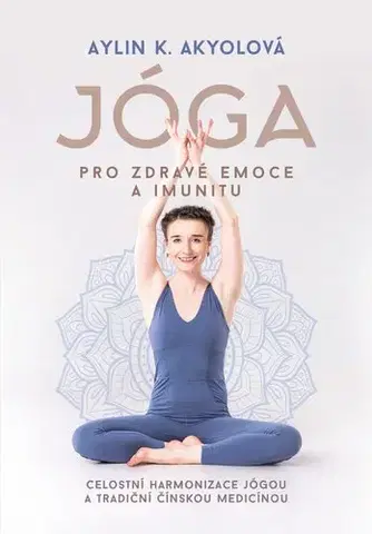 Joga, meditácia Jóga pro zdravé emoce a imunitu - Aylin Akyolová
