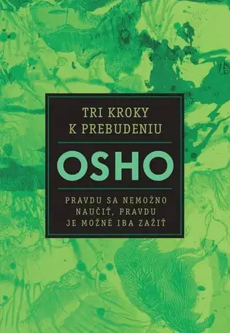 Duchovný rozvoj Tri kroky k prebudeniu - OSHO