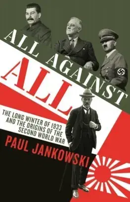 Druhá svetová vojna All Against All - Paul Jankowski
