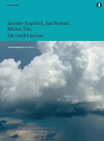 Prírodné vedy - ostatné Jak vzniká počasí - Michal Žák Jan,Bednář Jaroslav a Kopáček