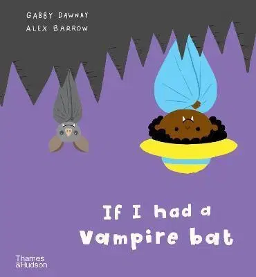 Rozprávky If I had a vampire bat - Gabby Dawnay,Alex Barrow
