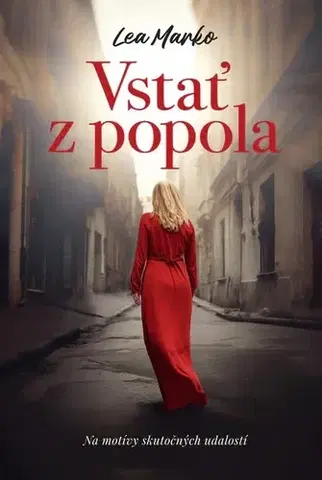 Slovenská beletria Vstať z popola - Lea Marko