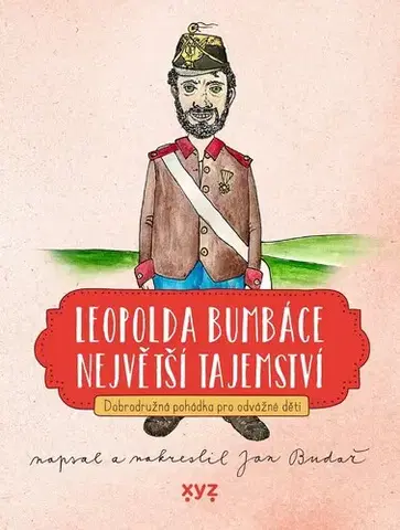 Rozprávky Leopolda Bumbáce největší tajemství - Budař Jan