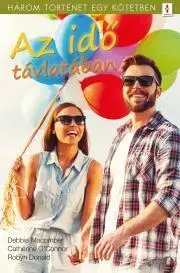 Romantická beletria Az idő távlatában - Donald Robyn,Debbie Macomber,OConnor Catherine