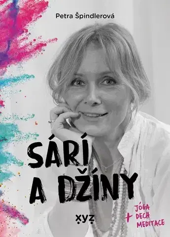 Joga, meditácia Sárí a džíny - Petra Špindlerová