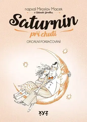 Česká beletria Saturnin při chuti - Miroslav Macek,Zdeněk Jirotka,Zdenka Krejčová