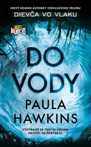 Detektívky, trilery, horory Do vody - Paula Hawkins