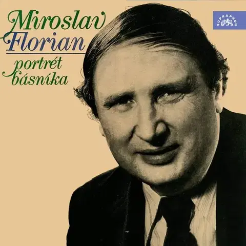 Poézia SUPRAPHON a.s. Miroslav Florian - Portrét básníka