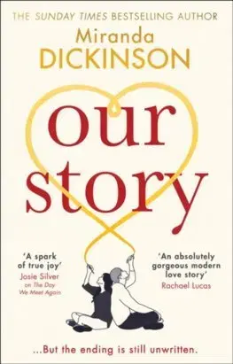 Svetová beletria Our Story - Miranda Dickinson