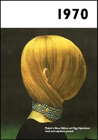 História - ostatné Jaké to tenkrát bylo aneb Co se stalo v roce, kdy jste se narodili 1970
