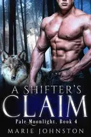Romantická beletria A Shifter's Claim - Johnston Marie
