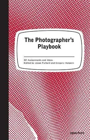 Fotografia The Photographer's Playbook - Jason Fulford,Gregory Halpern