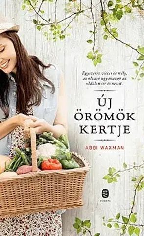 Romantická beletria Új örömök kertje - Abbi Waxman