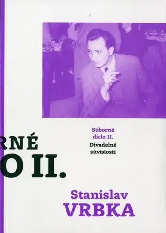 Divadlo - teória, história,... Súborné dielo II. - Stanislav Vrbka