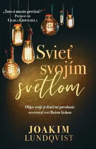 Náboženstvo - ostatné Svieť svojím svetlom - Joakim Lundqvist