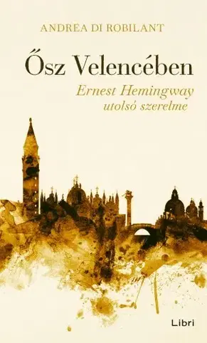 Literatúra Ősz Velencében - Andrea di Robilant