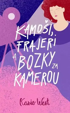 Young adults Kamoši, frajeri a bozky za kamerou - Kasie West