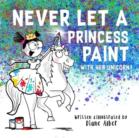 Leporelá, krabičky, puzzle knihy Never Let a Princess Paint - Diane Alber