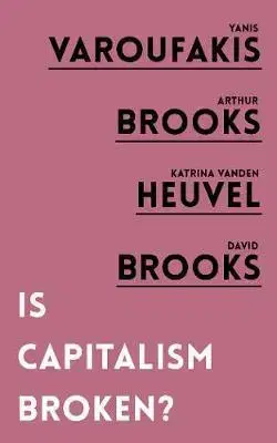 Ekonómia, Ekonomika Is Capitalism Broken? - Kolektív autorov