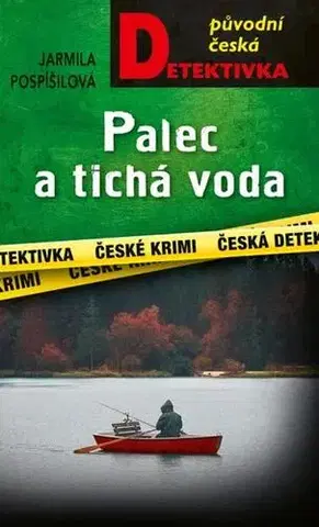 Detektívky, trilery, horory Palec a tichá voda - Jarmila Pospíšilová