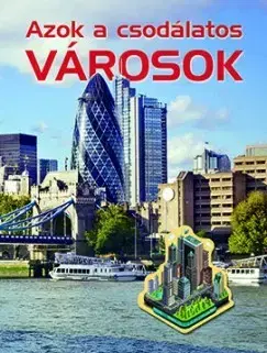 Cestopisy Azok a csodálatos városok - Éva Nagy